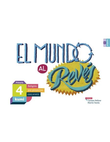 El mundo al reves 4ºprimaria Proyecto Kumi Religion 2017